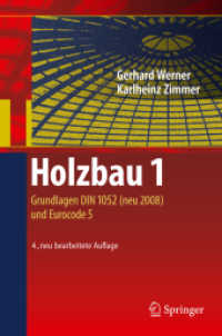 Holzbau. Tl.1 Grundlagen DIN 1052 (neu 2008) und Eurocode 5 （4., neubearb. Aufl. 2009. XX, 370 S. 23,5 cm）