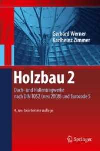 Holzbau. Tl.2 Dach- und Hallentragwerke nach DIN 1052 (neu 2008) und Eurocode 5 （4., neu bearb. Aufl. 2010. XX, 417 S. m. 320 Abb. 23,5 cm）