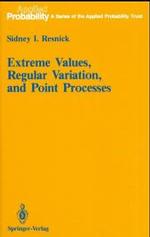 Extreme Values, Regular Variation, and Point Processes (Applied Probability Vol.4) （1987. XII, 320 p. 24,5 cm）