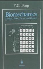 Biomechanics : Motion, Flow, Stress and Growth （New ed. 2004. XV, 569 p. w. 254 figs. 24 cm）