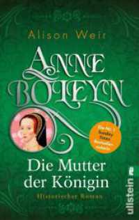 Anne Boleyn : Die Mutter der Königin. Historischer Roman (Ullstein Taschenbuch 06310) （2. Aufl. 2020. 784 S. 187.00 mm）