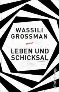 Leben und Schicksal : Roman (Ullstein Taschenbuch 06411) （3. Aufl. 2020. 1088 S. 215.00 mm）