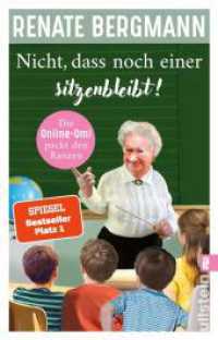 Nicht, dass noch einer sitzenbleibt! : Die Online-Omi packt den Ranzen | Der neue Bestseller der Twitter-Omi (Die Online-Omi 19) （Auflage. 2023. 240 S. 187.00 mm）