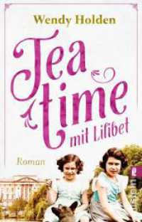 Teatime mit Lilibet : Roman | Zum Tod der Queen: Der wichtigste Roman über Elisabeth II. （1. Auflage. 2021. 544 S. 187.00 mm）