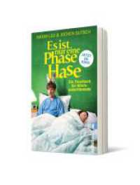 Es ist nur eine Phase, Hase - Das Buch zum Film : Ein Trostbuch für Alterspubertierende （1. Auflage, Media tie-in, Filmausgabe. 2021. 144 S. 187.00 mm）