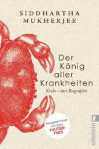 Der König aller Krankheiten : Krebs - eine Biographie | Mit dem Pulitzer-Preis ausgezeichnet （2. Aufl. 2022. 752 S. 26 Abb. 205.00 mm）
