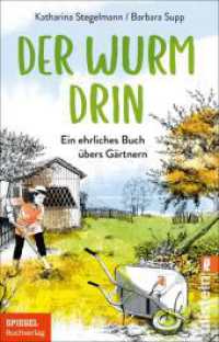 Der Wurm drin : Ein ehrliches Buch übers Gärtnern | Die beliebten SPIEGEL.de-Kolumnen （2. Aufl. 2022. 272 S. 187.00 mm）
