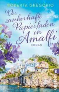 Der zauberhafte Papierladen in Amalfi : Roman | Eine neue alte Liebe an der Amalfiküste (Kleine Läden in Amalfi 2) （Auflage. 2022. 320 S. 187.00 mm）