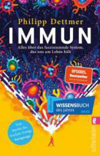 Immun : Alles über das faszinierende System, das uns am Leben hält | Der Nr.1 Bestseller über das Immunsystem vom Macher des beliebten YouTube-Kanals "kurzgesagt" （2. Aufl. 2023. 432 S. 187.00 mm）