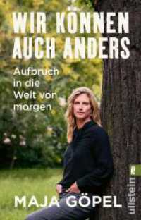 Wir können auch anders : Aufbruch in die Welt von morgen | "Profunde Diagnose und Weckruf" - Deutschlandfunk Kultur （2. Aufl. 2023. 368 S. 187.00 mm）