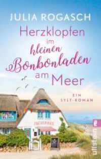 Herzklopfen im kleinen Bonbonladen am Meer : Ein Sylt-Roman | Sommerliebe auf Sylt - der neue Wohlfühlroman für alle Nordsee-Fans (Frühlingsgefühle auf Sylt) （2. Aufl. 2024. 416 S. 187.00 mm）