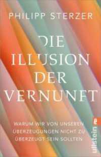 Die Illusion der Vernunft : Warum wir von unseren Überzeugungen nicht zu überzeugt sein sollten | Neuestes aus Hirnforschung und Psychologie （Auflage. 2024. 320 S. 8 Abb. 205.00 mm）