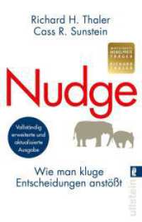 Nudge : Wie man kluge Entscheidungen anstößt | Der Klassiker der Verhaltensökonomie - Tipps vom Wirtschaftsnobelpreisträger （2024. 400 S. 187.00 mm）