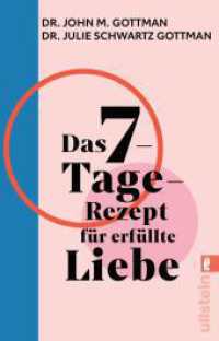 Das 7-Tage-Rezept für erfüllte Liebe : In nur einer Woche zu einer gesunden Beziehung finden. Ungekürzte Ausgabe （Auflage. 2024. 224 S. 187.00 mm）