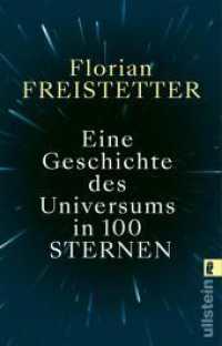 Eine Geschichte des Universums in 100 Sternen : Bekannt aus dem Podcast "Sternengeschichten" （Auflage. 2023. 304 S. 187.00 mm）