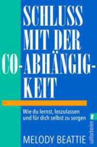 Schluss mit der Co-Abhängigkeit : Wie du lernst, loszulassen und für dich selbst zu sorgen | Der Self-Help-Klassiker in einer aktualisierten Neuauflage （Auflage. 2024. 336 S. 205.00 mm）