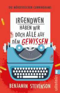 Die mörderischen Cunninghams. Irgendwen haben wir doch alle auf dem Gewissen : Ein enormes Lesevergnügen für Fans von Krimiklassikern (Die mörderischen Cunninghams / The Ernest Cunningham Mysteries 1) （Auflage. 2025. 384 S. 187.00 mm）