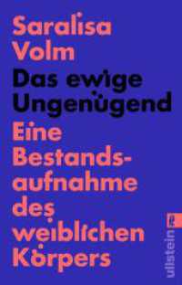 Das ewige Ungenügend : Eine Bestandsaufnahme des weiblichen Körpers | Wo bleibt die weibliche Selbstbestimmung? （Auflage. 2024. 272 S. 187.00 mm）