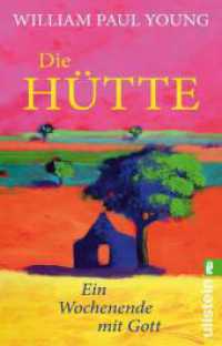 Die Hütte : Ein Wochenende mit Gott | Das meistverkaufte Buch über Gott seit der Bibel （Auflage. 2024. 368 S. 187.00 mm）