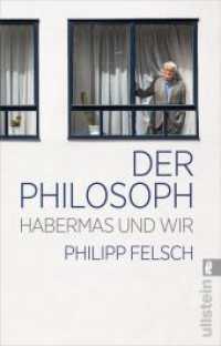 Der Philosoph : Habermas und wir | Ein neuer Blick auf einen der weltweit einflussreichsten Intellektuellen der Nachkriegszeit （Auflage. 2025. 256 S. 187.00 mm）
