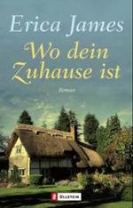 Wo dein Zuhause ist : Roman. Aus d. Engl. v. Ulrike Bischoff (Ullstein Taschenbuch Nr.25031) （2001. 464 S.）