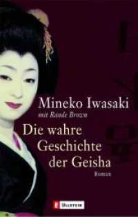Die wahre Geschichte der Geisha : Roman (Ullstein Taschenbuch 26186)