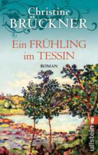 Ein Frühling im Tessin : Roman (Ullstein Taschenbuch 26830) （2. Aufl. 2008. 236 S. 187.00 mm）