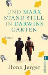 Und Marx stand still in Darwins Garten : Roman | Stellen Sie sich vor, Charles Darwin und Karl Marx hätten sich getroffen (Ullstein Taschenbuch 29061) （7. Aufl. 2018. 288 S. 187.00 mm）