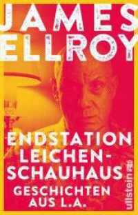 Endstation Leichenschauhaus : Geschichten aus L.A. | Reportagen, Autobiografisches und Kurzprosa vom Großmeister der Kriminalliteratur （Auflage. 2022. 496 S. 187.00 mm）