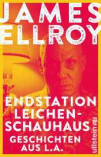 Endstation Leichenschauhaus : Geschichten aus L.A. | Reportagen, Autobiografisches und Kurzprosa vom Großmeister der Kriminalliteratur （1. Auflage. 2022. 496 S. 187.00 mm）