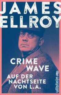 Crime Wave : Auf der Nachtseite von L.A. | Reportagen, Autobiografisches und Kurzprosa vom Großmeister der Kriminalliteratur （Auflage. 2022. 416 S. 187.00 mm）
