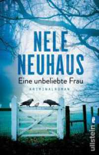 ネレ・ノイハウス『悪女は自殺しない』（原書）<br>Eine unbeliebte Frau : Ein Selbstmord, ein Mord und unzählige Verdächtige: Der mitreißende Taunus-Krimi der Bestsellerautorin (Ullstein Taschenbuch 29177) （7., erw. Aufl. 2019. 448 S. 187.00 mm）