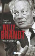 Willy Brandt : Die Biographie (Ullstein Taschenbuch Nr.36456) （2003. 320 S. m. zahlr. Fotos., Dok. u. Faks. 18 cm）