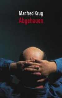 Abgehauen : Ein Mitschnitt und Ein Tagebuch (Ullstein Taschenbuch Nr.36593) （21. Aufl. 2017. 264 S. 187.00 mm）