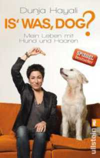Is was, Dog? : Mein Leben mit Hund und Haaren (Ullstein Taschenbuch 37592) （6. Aufl. 2015. 256 S. 187.00 mm）