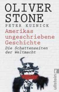 Amerikas ungeschriebene Geschichte : Die Schattenseiten der Weltmacht (Ullstein Taschenbuch 37676) （3. Aufl. 2016. 400 S. 187.00 mm）