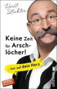 Keine Zeit für Arschlöcher! : ... hör auf dein Herz | Schicksalsschläge bewältigen und die Lebensfreude wiederfinden: Der SPIEGEL-Bestseller vom TV-Koch, Autor und Publikumsliebling (Ullstein Taschenbuch 37716) （11. Aufl. 192 S. 187.00 mm）