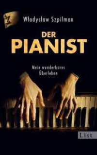 Der Pianist : Mein wunderbares Überleben (List Taschenbücher Nr.61068) （8. Aufl. 2011. 240 S. z. Tl. farb. Taf. 187.00 mm）