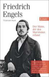 Friedrich Engels : Der Mann， der den Marxismus erfand (List Taschenbücher 61170)