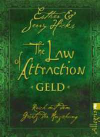 The Law of Attraction, Geld : Reich mit dem Gesetz der Anziehung (Ullstein Taschenbuch Bd.74513) （6. Aufl. 2012. 304 S. 187.00 mm）