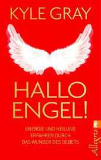 Hallo Engel! : Energie und Heilung erfahren durch das Wunder des Gebets (Ullstein Taschenbuch 74624) （4. Aufl. 2015. 240 S. 187.00 mm）