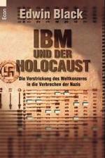 IBM und der Holocaust : Die Verstrickung des Weltkonzerns in die Verbrechen der Nazis (Econ Taschenbücher bei Ullstein (etb) Nr.75087) （Aktualis. ausg. 2002. 752 S. Abb. auf Taf. 18 cm）