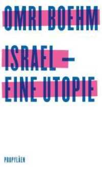 Israel - eine Utopie : Ein hoffnungsvolle Vision für den Nahen Osten （4. Aufl. 2020. 256 S. 210.00 mm）