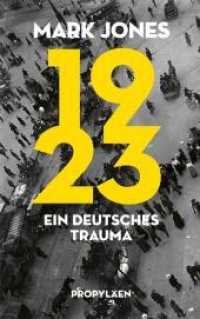 1923 : Ein deutsches Trauma  | Basierend auf neu erschlossenem Quellenmaterial aus europäischen Archiven （Auflage. 2022. 384 S. 31 Abb. 220.00 mm）