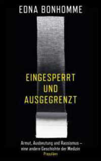 Eingesperrt und ausgegrenzt : Armut, Ausbeutung und Rassismus - eine andere Geschichte der Medizin | Wie Diskriminierung die Verbreitung von Infektionskrankheiten beeinflusst （Auflage. 2025. 384 S. 220.00 mm）