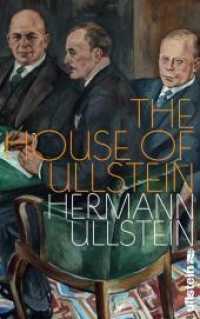 The House of Ullstein : A Memoir （Auflage. 2016. 336 S. 220.00 mm）