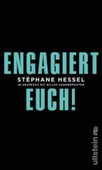 Engagiert Euch! : Stéphane Hessel Im Gespräch mit Gilles Vanderpooten (Streitschrift) （14. Aufl. 2011. 60 S. 190.00 mm）
