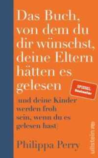 Das Buch, von dem du dir wünschst, deine Eltern hätten es gelesen : (und deine Kinder werden froh sein, wenn du es gelesen hast) | Der SPIEGEL-Bestseller （21. Aufl. 304 S. 210.00 mm）