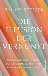 Die Illusion der Vernunft : Warum wir von unseren Überzeugungen nicht zu überzeugt sein sollten | Neuestes aus Hirnforschung und Psychologie （4. Aufl. 2022. 320 S. 220.00 mm）