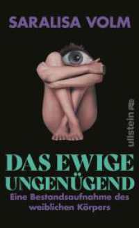 Das ewige Ungenügend : Eine Bestandsaufnahme des weiblichen Körpers | Wo bleibt die weibliche Selbstbestimmung? （2. Aufl. 2023. 272 S. 210.00 mm）